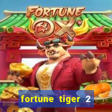 fortune tiger 2 demo free